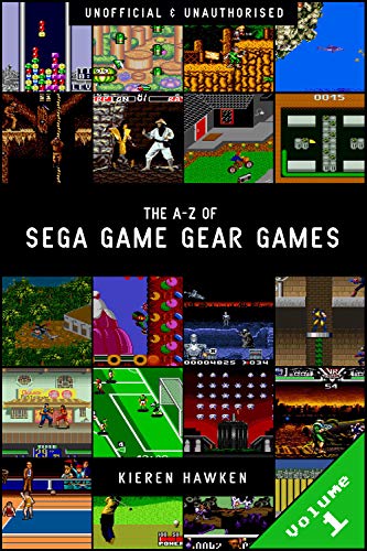 The A-Z of Sega Game Gear Games: Volume 1 (The A-Z of Retro Gaming) (English Edition)
