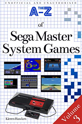 The A-Z of Sega Master System Games: Volume 3 (The A-Z of Retro Gaming) (English Edition)