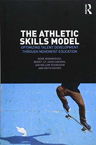 The Athletic Skills Model: Optimizing Talent Development Through Movement Education