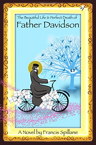 The Beautiful Life & Perfect Death of Father Davidson (English Edition) The Beautiful Life & Perfect Death of Father Davidson (English Edition)