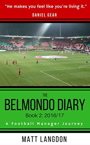 The Belmondo Diary: Year Two: A Football Manager Journey (English Edition)