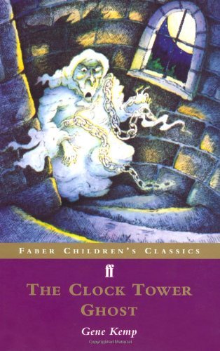 The Clock Tower Ghost (FF Classics) by Gene Kemp (3-Jun-2002) Paperback