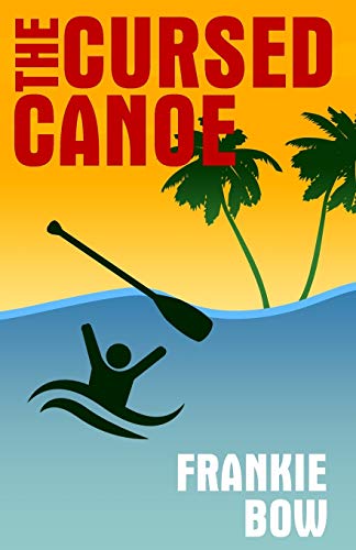 The Cursed Canoe: A Molly Barda Mystery: In Which Molly Experiences the World-Famous Labor Day Canoe Race and Endures that Awful Mix-Up at the Hotel: 2 (Professor Molly Mysteries)