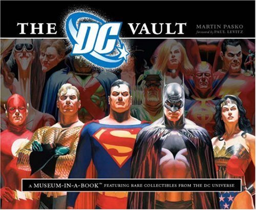 The DC Vault: A Museum-in-a-Book with Rare Collectibles from the World of DC Comics by Martin Pasko (2008-09-04) The DC Vault: A Museum-in-a-Book with Rare Collectibles from the World of DC Comics by Martin Pasko (2008-09-04)