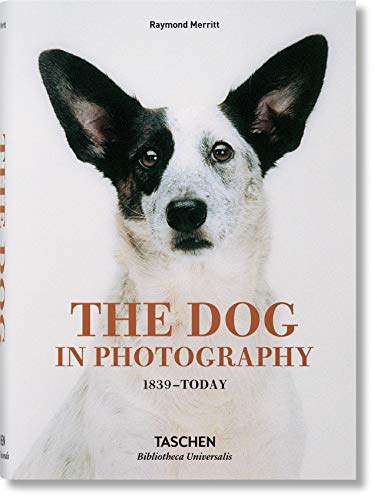 The Dog in Photography 1839–Today: BU (Bibliotheca Universalis)