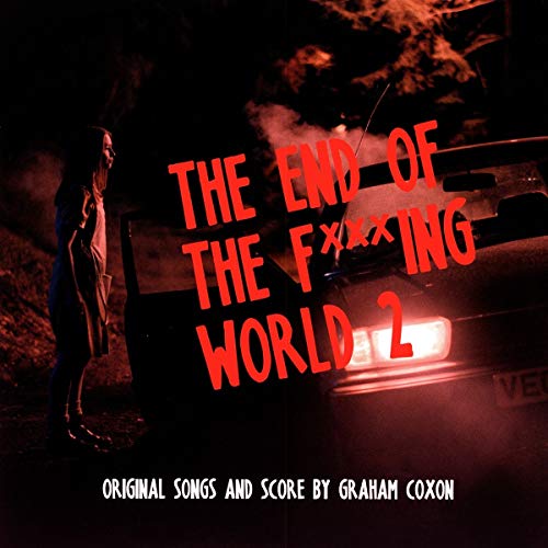 The End of The F***ing World 2 (Original Songs and Score) [Vinilo]
