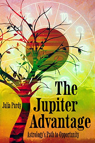 The Jupiter Advantage, Astrology's Path to Opportunity (English Edition) The Jupiter Advantage, Astrology's Path to Opportunity (English Edition)