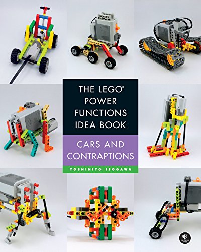The LEGO Power Functions Idea Book, Vol. 2: Car and Contraptions: Cars and Contraptions (Lego Power Functions Idea Bk 2)
