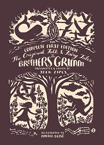 The Original Folk and Fairy Tales of the Brothers Grimm: The Complete First Edition (English Edition)