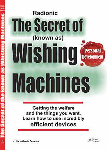 The Secret of the know as Wishing Machines: Getting the welfare and the things you want through Radionic Devices (English Edition) The Secret of the know as Wishing Machines: Getting the welfare and the things you want through Radionic Devices (English Edition)
