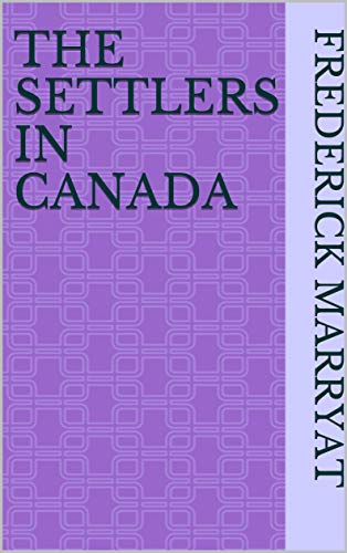 The Settlers in Canada (English Edition)
