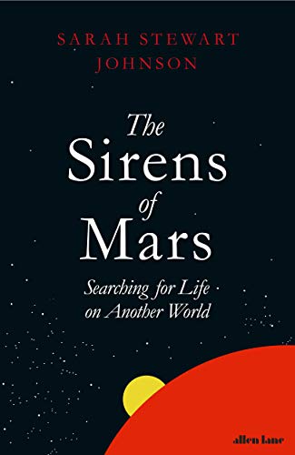The Sirens of Mars: Searching for Life on Another World (English Edition)