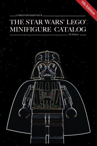 The Star Wars LEGO Minifigure Catalog: 5th Edition by Christoph Bartneck PhD (2016-04-07)