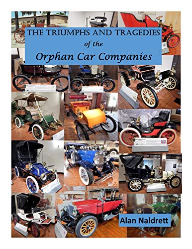 The Triumphs and Tragedies of the Orphan Auto Companies (English Edition)