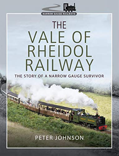 The Vale of Rheidol Railway: The Story of a Narrow Gauge Survivor (Narrow Gauge Railways) (English Edition) The Vale of Rheidol Railway: The Story of a Narrow Gauge Survivor (Narrow Gauge Railways) (English Edition)