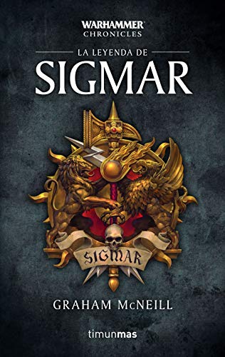 Time of legends Omnibus nº 01/03 La leyenda de Sigmar (Warhammer Chronicles)