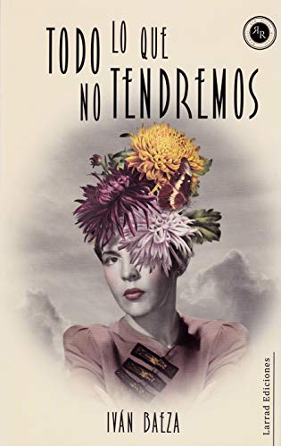 TODO LO QUE NO TENDREMOS: 4 (NARRATIVA) TODO LO QUE NO TENDREMOS: 4 (NARRATIVA)