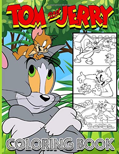 Tom And Jerry Coloring Book: Relaxation Coloring Books For Adult Tom And Jerry