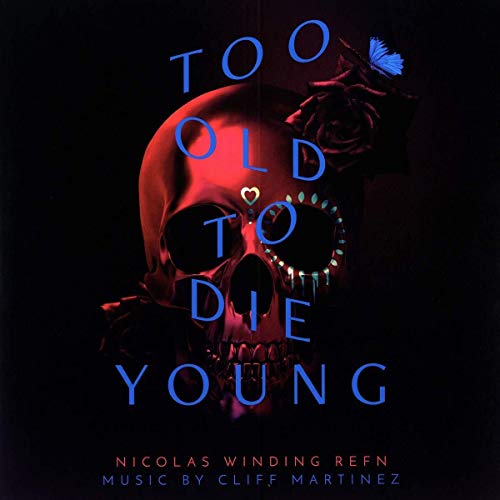 Too Old To Die Young (Original Series Soundtrack) [Vinilo]