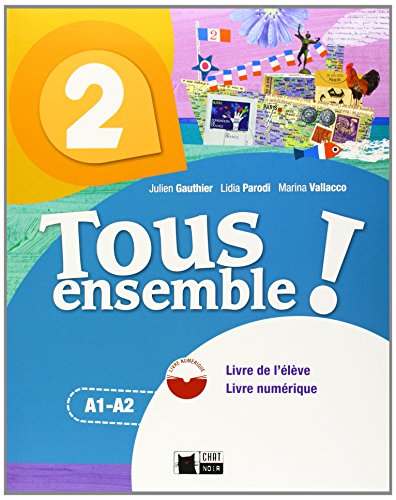 TOUS ENSEMBLE 2 LIVRE DE L'ELEVE + DVD-ROM: 000002 (Chat Noir. methodes) - 9788468217901