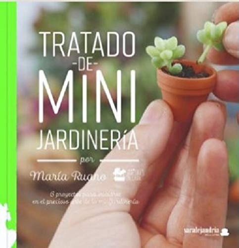 Tratado de mini jardinería