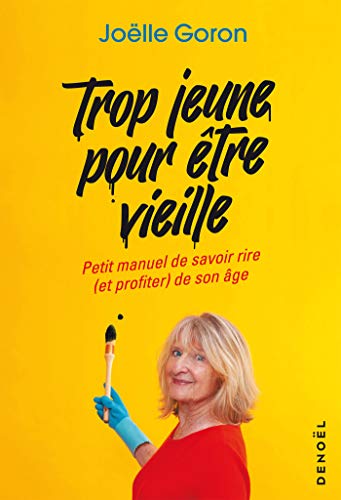 Trop jeune pour être vieille (French Edition)