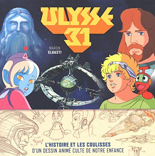 Ulysse 31, l'histoire illustrée d'un dessin animé culte de notre enfance