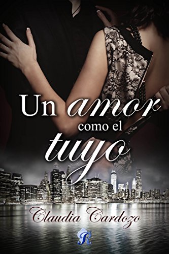 Un amor como el tuyo (Romantic Ediciones)