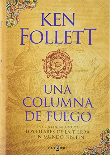 Una columna de fuego (Saga Los pilares de la Tierra 3) Una columna de fuego (Saga Los pilares de la Tierra 3)