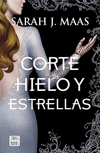 Una corte de hielo y estrellas (Crossbooks)