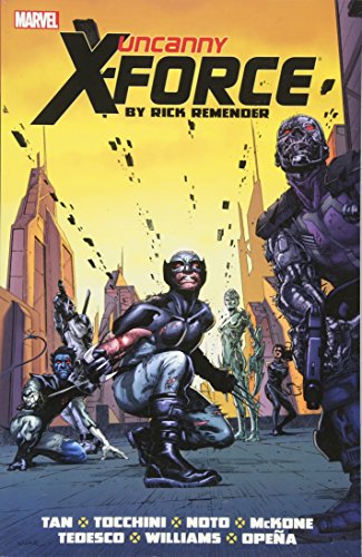 Uncanny X-force By Rick Remender: The Complete Collection Volume 2 Uncanny X-force By Rick Remender: The Complete Collection Volume 2