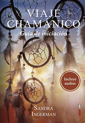 Viaje Chamánico: Guía de iniciación (Nueva era) Viaje Chamánico: Guía de iniciación (Nueva era)
