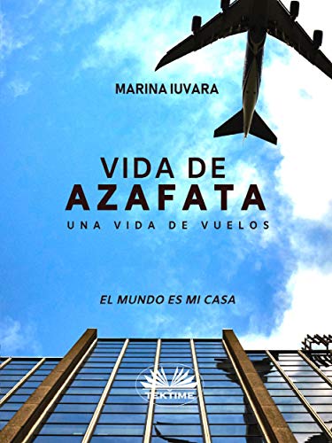 Vida de Azafata: Una vida de vuelos