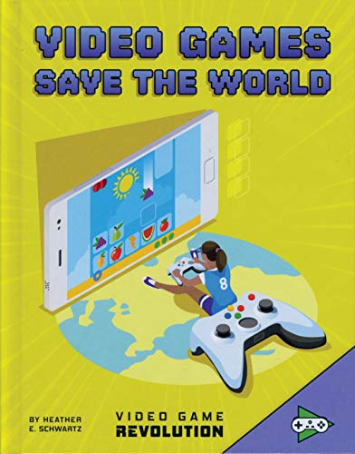 Video Games Save the World (Video Game Revolution)