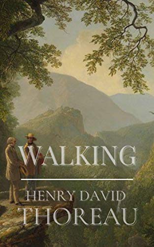 Walking: Original Classics and Annotated (English Edition)