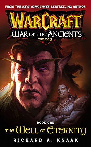 Warcraft. La Guerra De Los Ancestros 1. El Pozo De La Eternidad Warcraft. La Guerra De Los Ancestros 1. El Pozo De La Eternidad