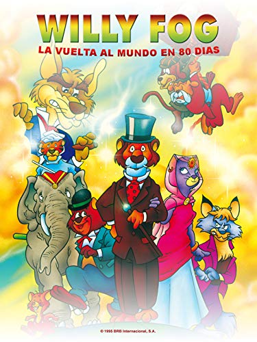 Willy Fog: La Vuelta Al Mundo En 80 Dias Willy Fog: La Vuelta Al Mundo En 80 Dias