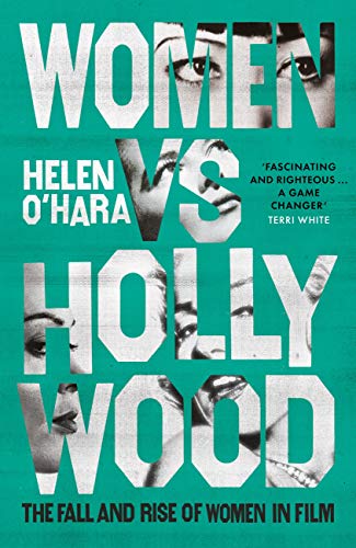 Women vs Hollywood: The Fall and Rise of Women in Film (English Edition)
