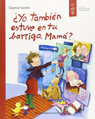 ¿Yo También Estuve En Tu Barriga, Mamá? (Conocer y comprender)