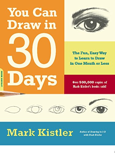 You Can Draw in 30 Days: The Fun, Easy Way to Learn to Draw in One Month or Less (English Edition)