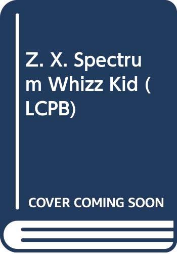 Z. X. Spectrum Whizz Kid (LCPB)