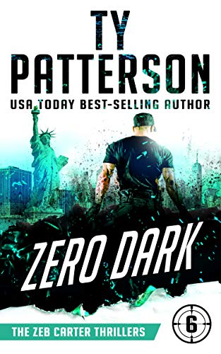 Zero Dark: A Covert-Ops Suspense Action Novel (Zeb Carter Thrillers Book 6) (English Edition)
