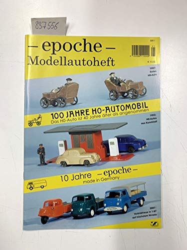-epoche- Modellautoheft 100 Jahre H0- utomobil, 10 jahre -epoche- made in Germany 2007