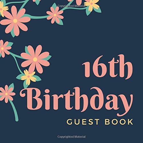 16th Birthday Guest Book: Signing Book with Messages and Photo Space Plus Gift Log - Party Guest Book Birthday Keepsake Pink Floral