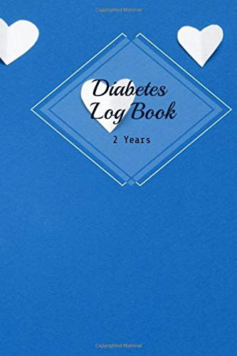 2 Years Diabetes Log Book: 2 Years Notebook record for track blood sugar for the monitor to control your meal Before & After Breakfast, Lunch, Dinner, ... : white paper hearts blue backdrop theme