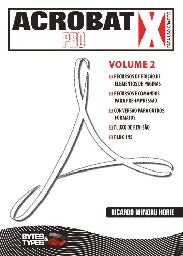 Acrobat 9 Pro e Pro Extended para uso gráfico - Volume 2 (Portuguese Edition)