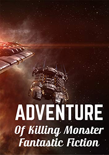 Adventure Of Killing Monster: Fantastic Fiction: Dark Fantasy Assassin (English Edition)