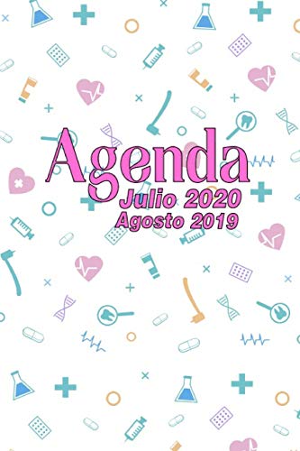 Agenda Agosto 2019 - Julio 2020: Tema Enfermeria Medicina Agenda Mensual y Semanal + Organizador I Agosto 2019 a Julio 2020 6 x 9 in