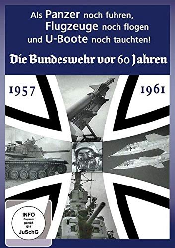 Als die Panzer noch fuhren - Die Bundeswehr vor 60 Jahren