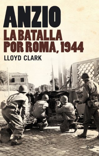 Anzio: La batalla por Roma, 1944 (Grandes Batallas)